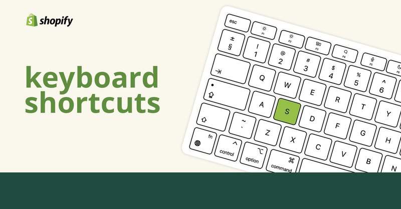 Shopify keyboard shortcuts for improved productivity - Sufio